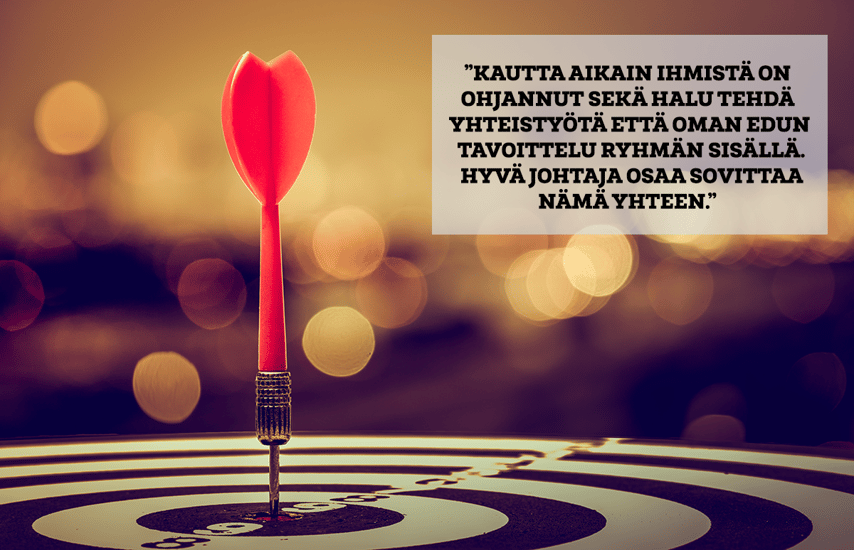 Johtaminen on yksilön oman intressin sovittamista tiimin yhteiseen tavoitteeseen
