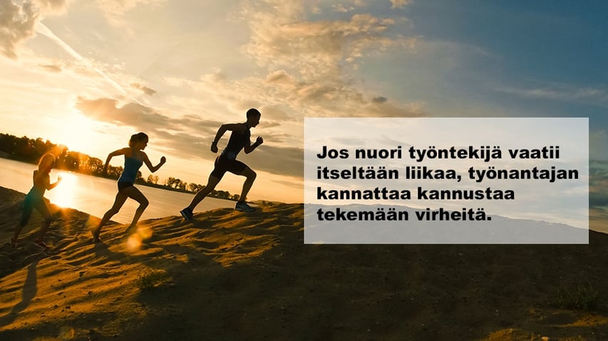 Nosta nuoret työntekijäsi pois vaativuuden kehästä
